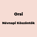 13836-orsi-nevnapi-koszonto