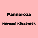13862-pannaroza-nevnapi-koszonto