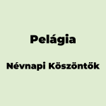 13875-pelagia-nevnapi-koszonto