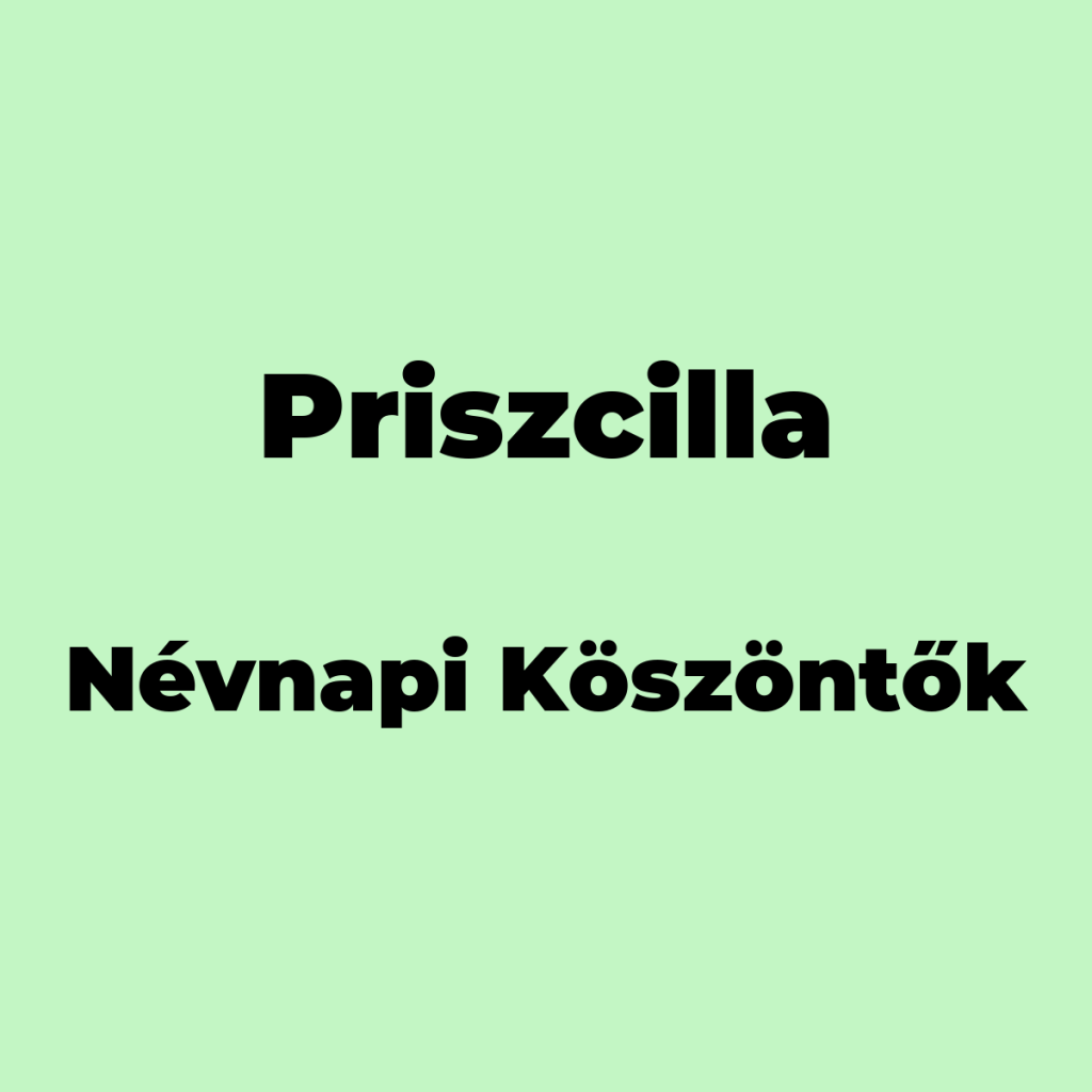 13915-priszcilla-nevnapi-koszonto