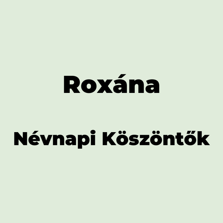 13984-roxana-nevnapi-koszonto